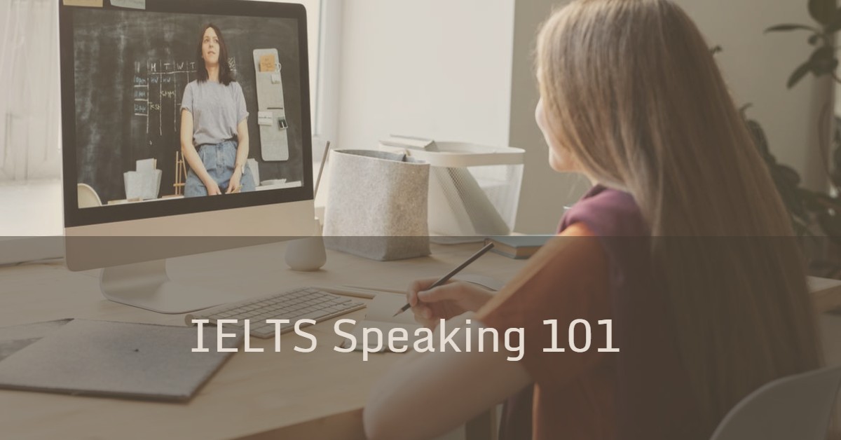 IELTS Speaking 101