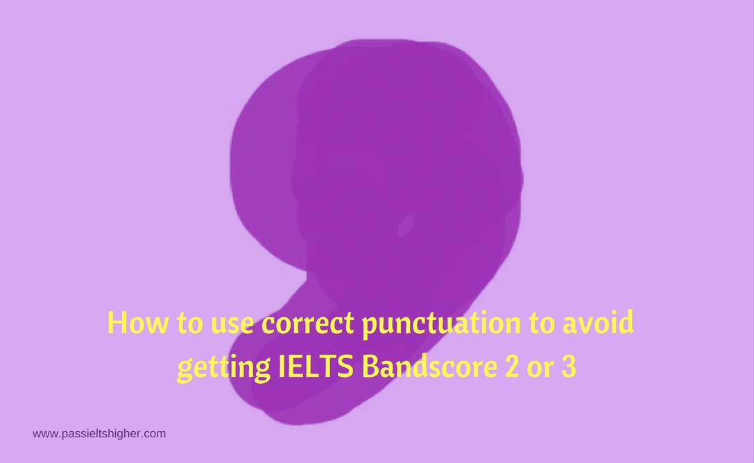 How Correct Punctuation Helps in IELTS