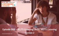 Episode 006 – IELTS Listening Skills: IELTS Listening Section 2