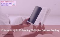 Episode 013 | IELTS Reading Skills | for Quicker Reading